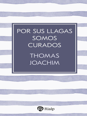 cover image of Por sus llagas somos curados